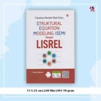 Panduan mudah olah data struktural equation modeling (SEM) dengan LISREL