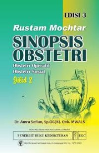 Sinopsisi Obstetri: Obstetri fisiologi, obstetri patologi jild 2