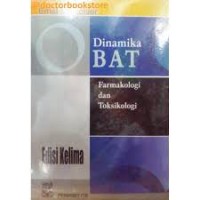 Dinamika BAT : Farmakologi dan Toksikologi