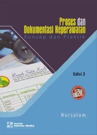 Proses dan Dokumentasi Keperawatan : Konsep dan Praktik Edisi 2