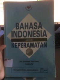 BAHASA INDONESIA UNTUK KEPERAWATAN