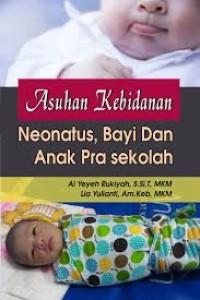 Asuhan kebidanan neonatus, bayi dan anak prasekolah
