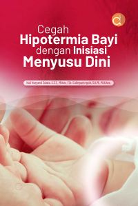 Cegah Hipotermia Bayi dengan Inisiasi Menyusu Dini