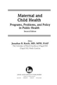 MATERNAL AND CHILD HEALTH : PROGRAM, PROBLEMS, AND POLICY IN PUBLIC HEALTH