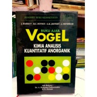 Buku ajar Vogel: kimia analisis kuantitatif anorganik