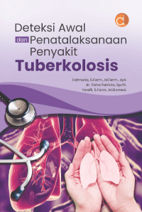 Deteksi Awal dan Penatalaksanaan Penyakit Tuberkulosis
