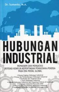 hubungan industrial: memahami dan mengatasi potensi konflik-kepentingan pengusaha-pekerja pada era modal global