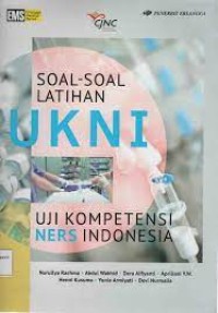 SOAL SOAL LATIHAN UKNI: UJI KOMPETENSI NERS INDONESIA