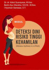 modul deteksi dini risiko tinggi kehamilan: melalui aplikasi m.d-risti