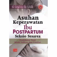 asuhan keperawtan ibu postpartum seksio sesara: pendekatan teori model selfcare dan comfort