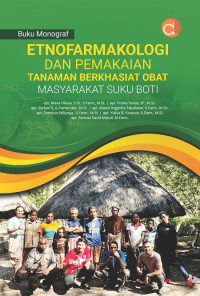 Buku Monograf Etnofarmakologi dan Pemakaian Tanaman Berkhasiat Obat Masyarakat Suku Boti