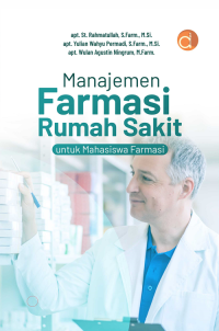 Manajemen Farmasi Rumah Sakit untuk Mahasiswa Farmasi
