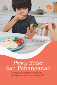 picky eater dan penanganan dengan strategi kesehatan komplementer dan alternatif
