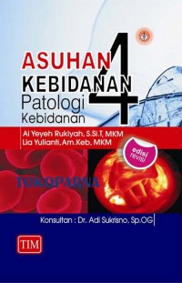 Asuhan Kebidanan 4: patologi