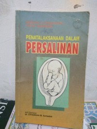 PENATALAKSANAAN DALAM PERSALINAN