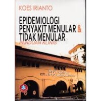 Epidemiologi Penyakit Menular dan Tidak Menular : Panduan klinis