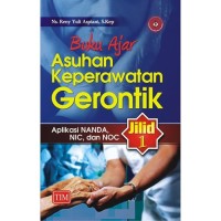 BUKU AJAR: ASUHAN KEPERAWATAN GERONTIK Jilid 1