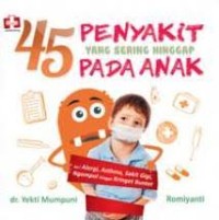 45 Penyakit yang sering hinggap pada anak