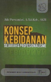 KONSEP KEBIDANAN: Sejarah dan profesionalisme