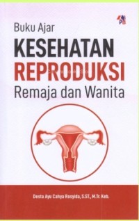 Image of buku ajar kesehatan reproduksi remaja dan wanita