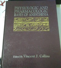 Physiologic and Pharmacologic Bases of Anaesthesia