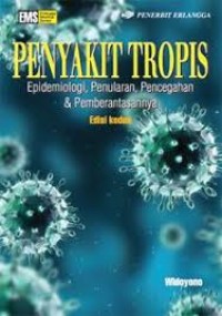 Penyakit Tropis : Epidemiologi, penularan,pencegahan dan pemberantasannya