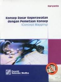 KONSEP DASAR KEPERAWATAN DENGAN PEMETAAN KONSEP (KONSEP MAPPING)