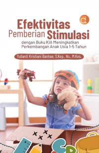 Efektivitas Pemberian Stimulasi dengan Buku KIA Meningkatkan Perkembangan Anak Usia 1-5 Tahun