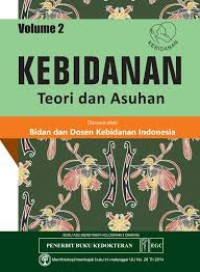 Kebidanan: teori dan asuhan vol 2